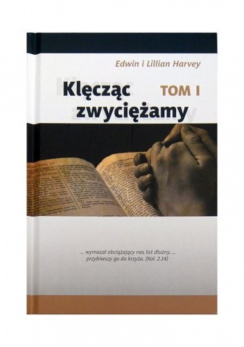 Klęcząc zwyciężamy TOM 1