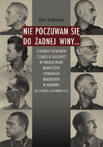Nie poczuwam się do żadnej winy...