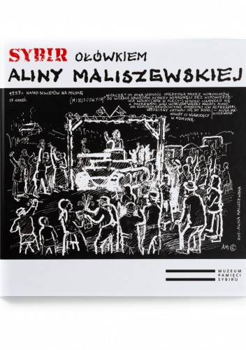 Sybir ołówkiem Aliny Maliszewskiej