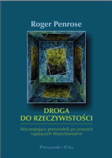 Droga do rzeczywistości. Wyczerpujący przewodnik po prawach rządzących wszechświatem wyd. 2024