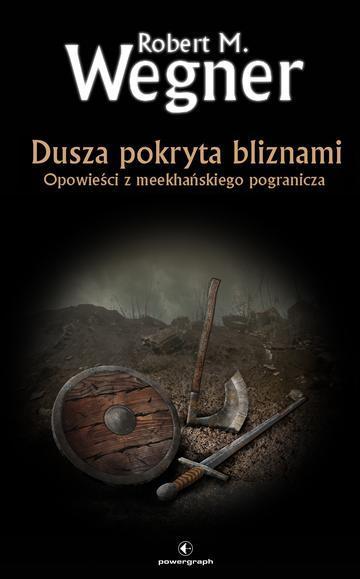 Dusza pokryta bliznami. Opowieści z meekhańskiego pogranicza