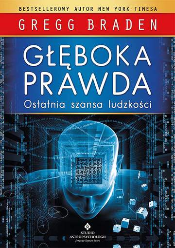 Głęboka prawda. Ostatnia szansa ludzkości wyd. 2021