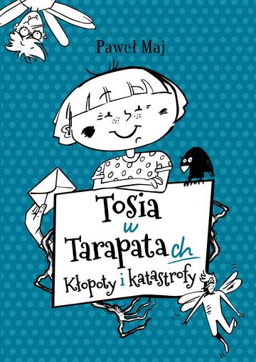 Tosia w tarapatach kłopoty i katastrofy