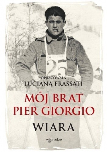 Mój brat Pier Giorgio. Wiara