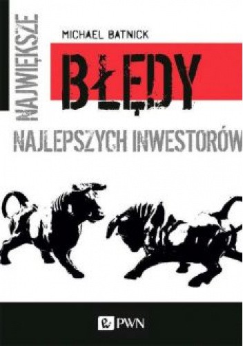 Największe błędy najlepszych inwestorów