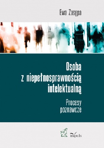 Osoba z niepełnosprawnością intelektualną. Procesy poznawcze