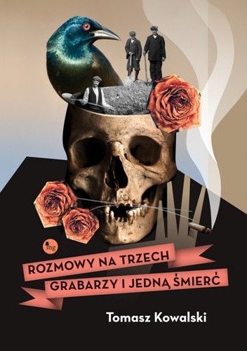 Rozmowy na trzech grabarzy i jedną śmierć