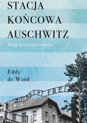Stacja końcowa Auschwitz