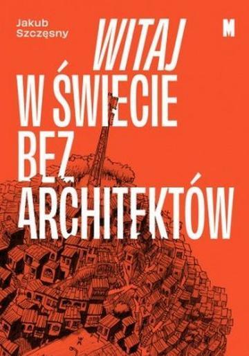 Witaj w świecie bez architektów wyd. 2
