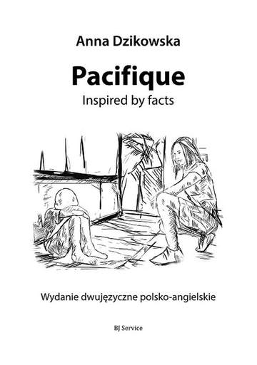 Pacifique. Inspired by facts wyd. dwujęzyczne