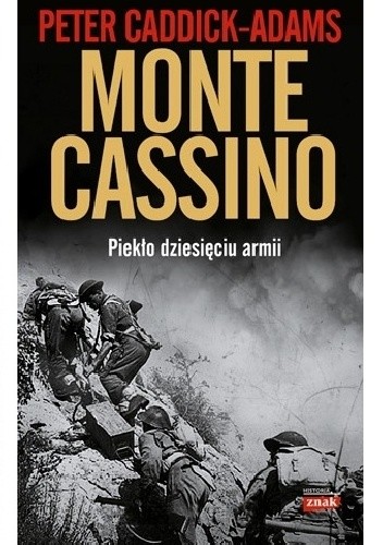 Monte Cassino. Piekło dziesięciu armii