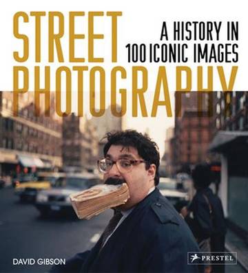 Street Photography. A History in 100 Iconic Images wer. angielska
