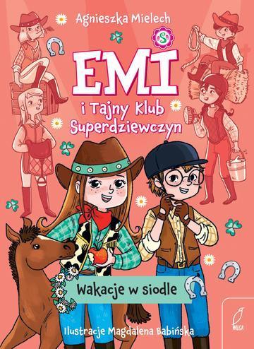 Wakacje w siodle. Emi i Tajny Klub Superdziewczyn wyd. 2026