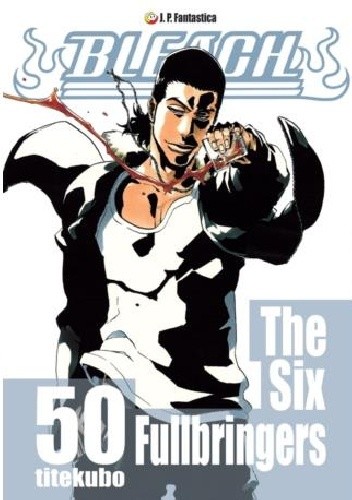Bleach 50. The Six Fullbringers