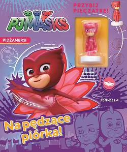 Na pędzące piórka pjmasks pidżamersi