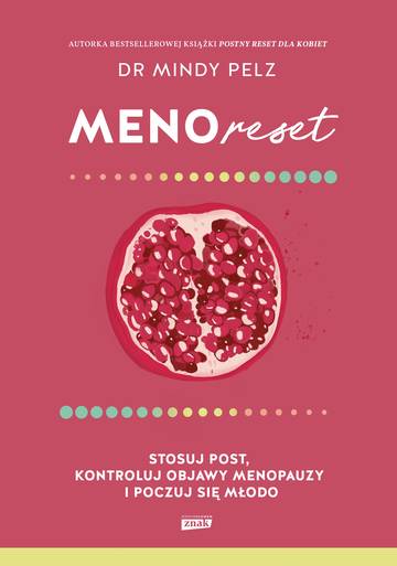 Menoreset. Stosuj post, kontroluj objawy menopauzy i poczuj się młodo