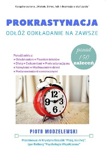 Prokrastynacja. Odłóż odkładanie na zawsze