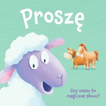 Proszę. Czy znasz to magiczne słowo?