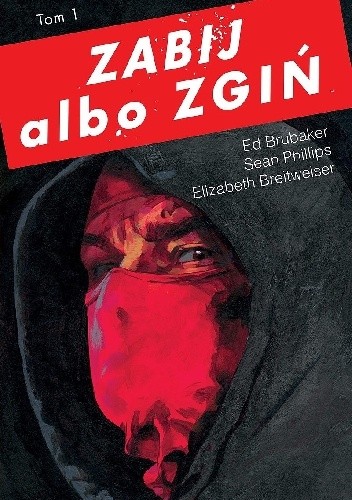 Zabij albo zgiń. Tom pierwszy