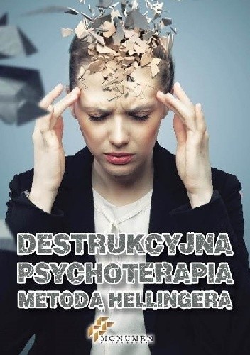 Destrukcyjna psychoterapia metodą Hellingera