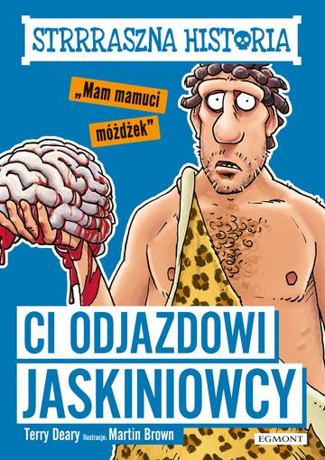 Ci odjazdowi jaskiniowcy. Strrraszna historia