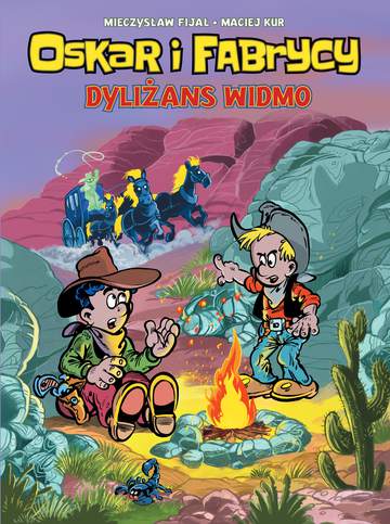 Dyliżans widmo. Oskar i Fabrycy. Tom 2