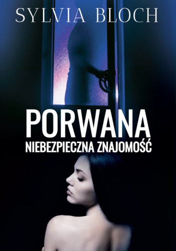 Porwana. Niebezpieczna znajomość