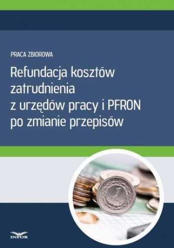 Refundacja kosztów zatrudnienia z urzędów pracy i PFRON po zmianie przepisów