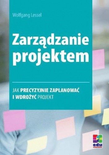 Zarządzanie projektem. Wydanie 2