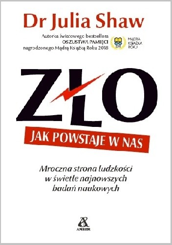 Zło. Jak powstaje w nas