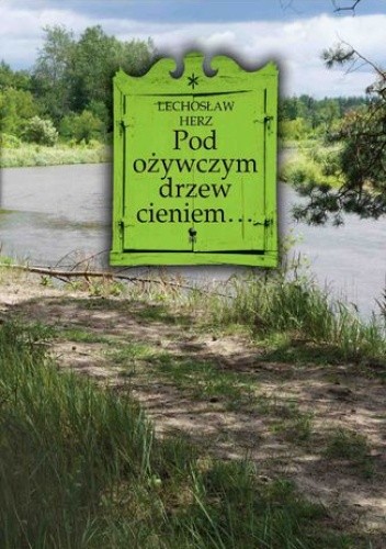 Pod ożywczym drzew cieniem... Na podwarszawskim Mazowszu