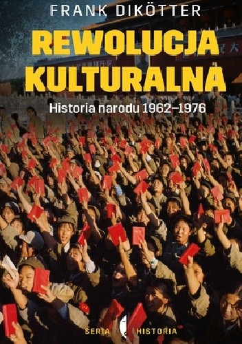 Rewolucja kulturalna. Historia narodu 1962-1976