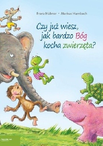 Czy już wiesz, jak bardzo Bóg kocha zwierzęta?