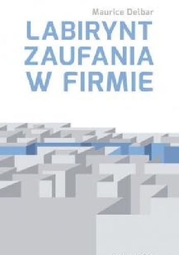 Labirynt zaufania w firmie