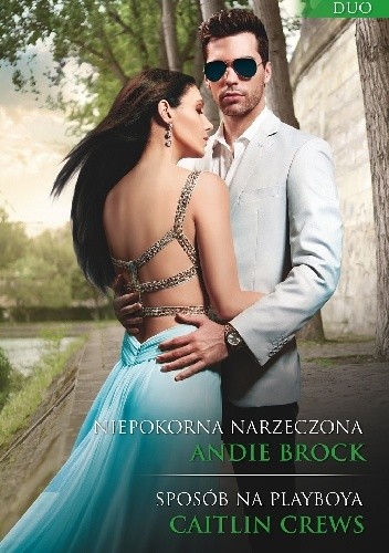 Niepokorna narzeczona, Sposób na playboya