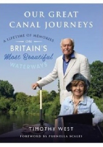 Our Great Canal Journeys: A Lifetime of Memories on Britain's Most Beautiful Waterways