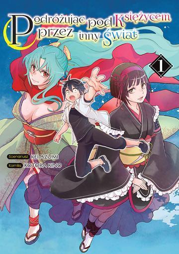 Podróżując pod Księżycem przez inny świat. Tom 1