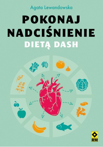 Pokonaj nadciśnienie dietą DASH