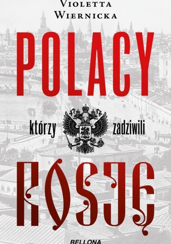 Polacy, którzy zadziwili Rosję