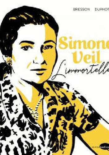 SIMONE VEIL L'IMMORTELLE