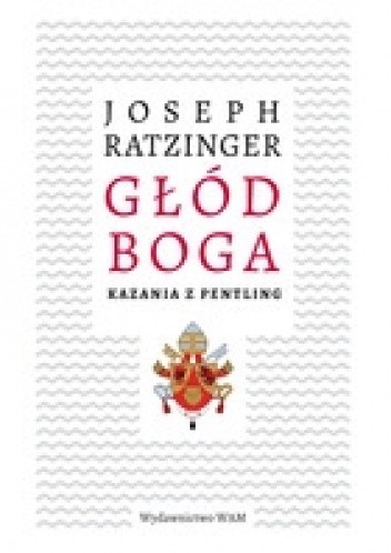 Głód Boga. Kazania z Pentling