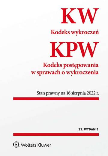 Kodeks wykroczeń. Kodeks postępowania w sprawach o wykroczenia. Przepisy wyd. 2022