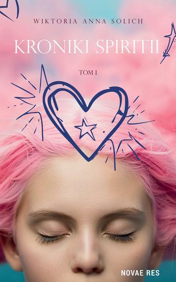 Kroniki Spiritii. Tom 1