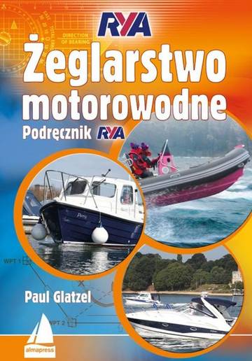 Żeglarstwo motorowodne. Podręcznik RYA wyd. 2022