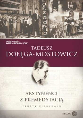 Abstynenci z premedytacją. Teksty niewydane