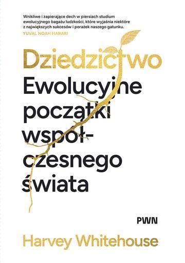 Dziedzictwo. Ewolucyjne początki współczesnego świata