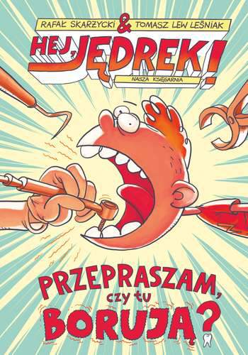 Przepraszam czy tu borują Hej Jędrek