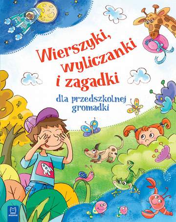 Wierszyki wyliczanki i zagadki dla przedszkolnej gromadki