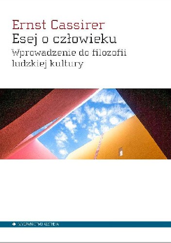 Esej o człowieku. Wprowadzenie do filozofii ludzkiej kultury