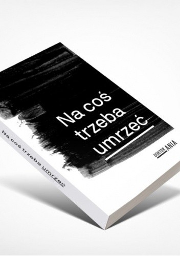 Na coś trzeba umrzeć